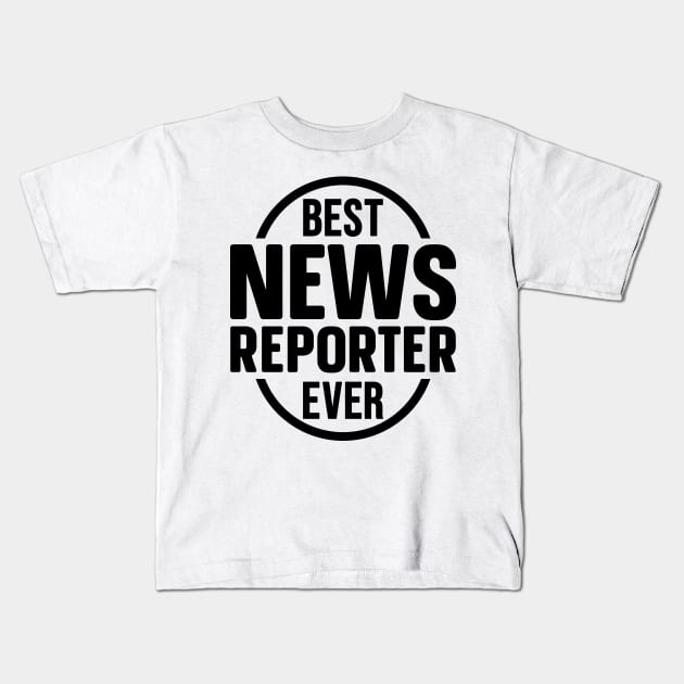 Best News Reporter Ever Kids T-Shirt by colorsplash